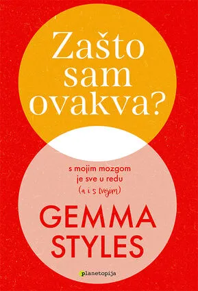 Zašto sam ovakva