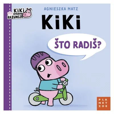 Kiki, što radiš?