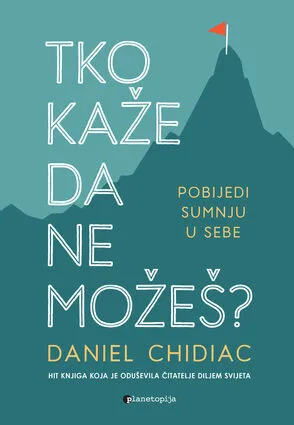 Tko kaže da ne možeš?