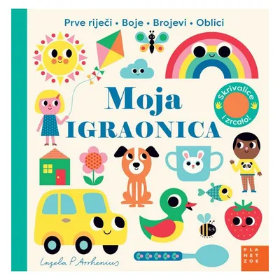 Moja igraonica - prve riječi, boje, brojevi, oblici