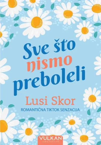Sve što nismo preboljeli