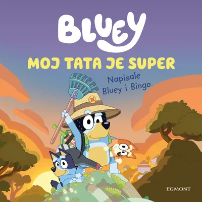 Bluey - Moj tata je super