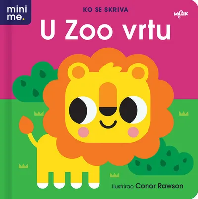 Mini me / Ko se skriva - U zoo vrtu - interaktivna knjiga za djecu