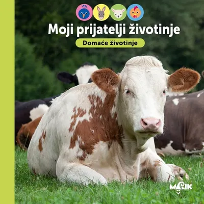 Moji prijatelji životinje - Domaće životinje - slikovnica za djecu