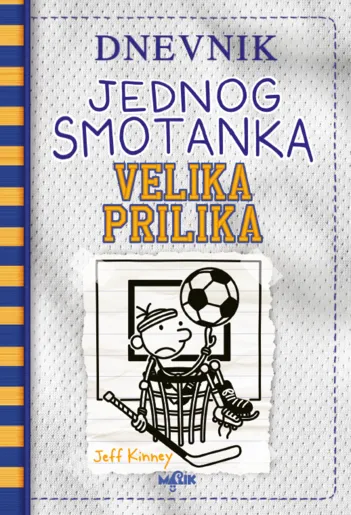 Dnevnik jednog smotanka 16 - Velika prilika - knjiga za djecu