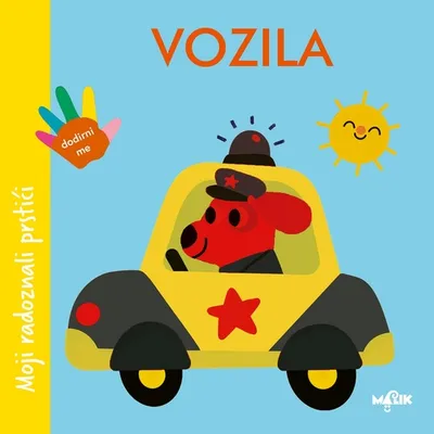 Moji radoznali prstići - Vozila - knjiga za djecu