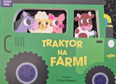 Mini me / Vozila - Traktor na farmi - knjiga za djecu
