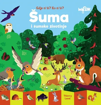 Gdje si ti? Ko si ti? - Šuma i šumske životinje - knjiga za djecu