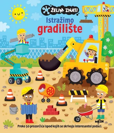 Želim znati - Istražimo gradilište - knjiga za djecu