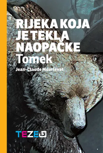 Rijeka koja je tekla naopačke - Tomek - knjiga za djecu