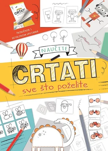 Naučite crtati sve što poželite - knjiga za djecu